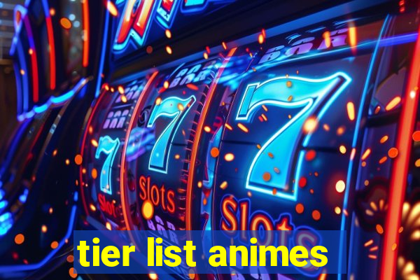 tier list animes